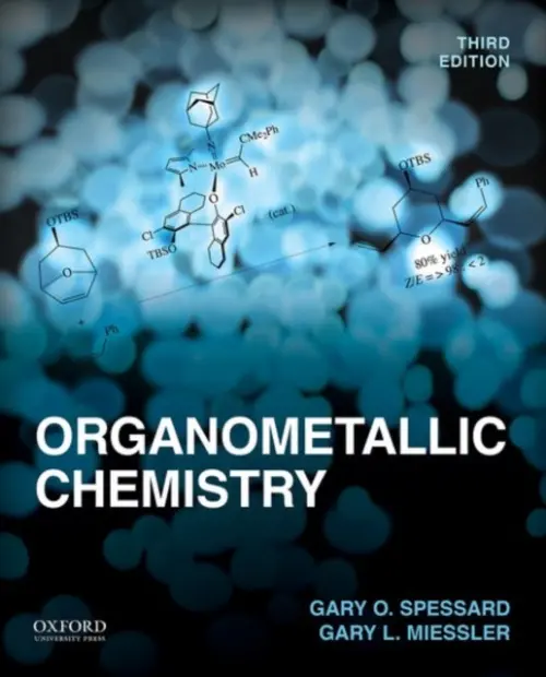 Organometallic Chemistry - Spessard, Gary O. (Emeritus Professor of Chemistry, Emeritus Professor of Chemistry, St. Olaf College) a Miessler, Gary L. (Professor of Chemistry, Professor of Chemistry, St. Olaf College)