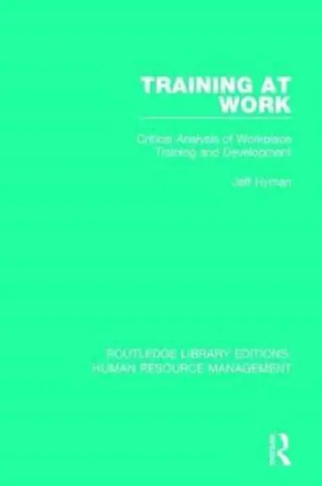 Training at Work - Hyman, Jeff (University of Greenwich, UK)