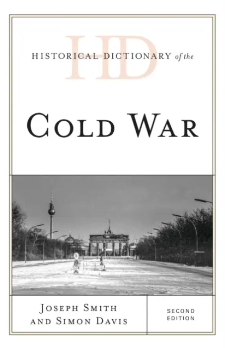 Historical Dictionary of the Cold War - Smith, Joseph a Davis, Simon