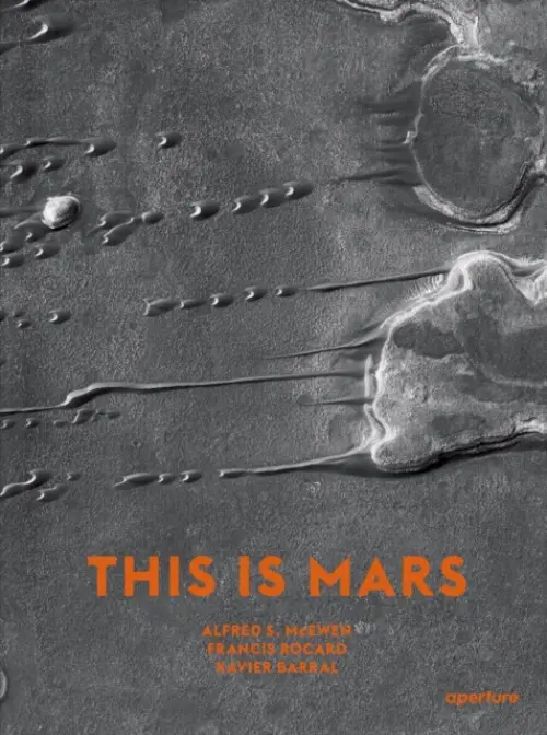This Is Mars - McEwen, Alfred S. a Rocard, Francis a Barral, Xavier a Mangold, Nicolas a Girard, Sebastien