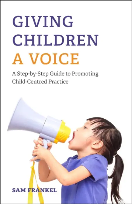 Giving Children a Voice - Frankel, Sam