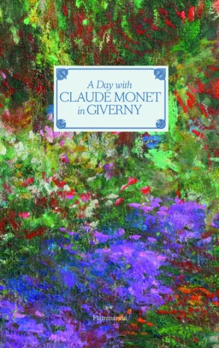 Day with Claude Monet in Giverny - Goetz, Adrien