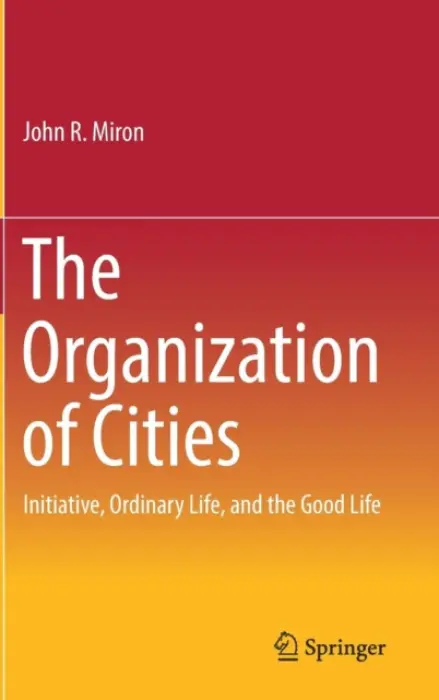 Organization of Cities - Miron, John R