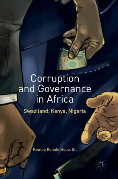 Corruption and Governance in Africa - Hope, Sr., Kempe Ronald
