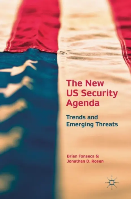 New US Security Agenda - Fonseca, Brian a Rosen, Jonathan D.