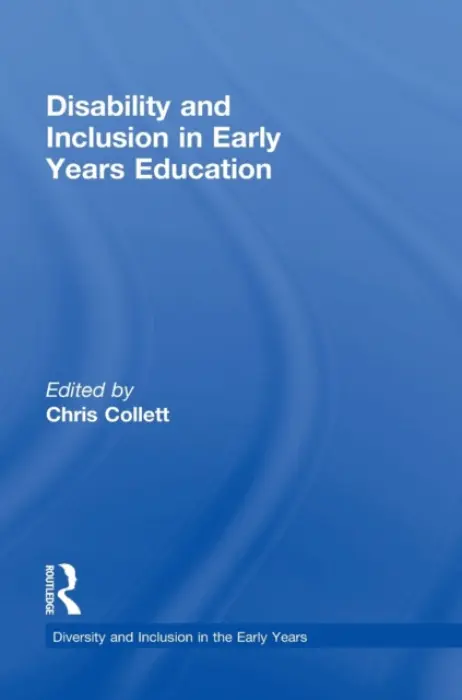 Disability and Inclusion in Early Years Education
