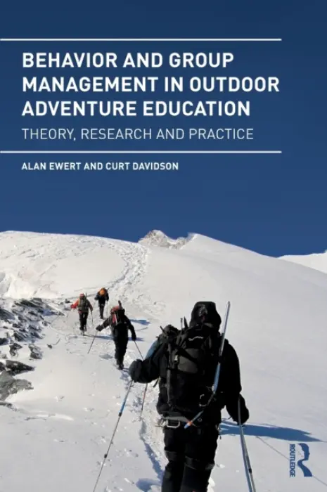 Behavior and Group Management in Outdoor Adventure Education - Ewert, Alan (Indiana University, USA) a Davidson, Curt (Indiana University, US)