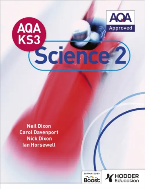 AQA Key Stage 3 Science Pupil Book 2 - Dixon, Neil a Davenport, Carol a Dixon, Nick a Horsewell, Ian