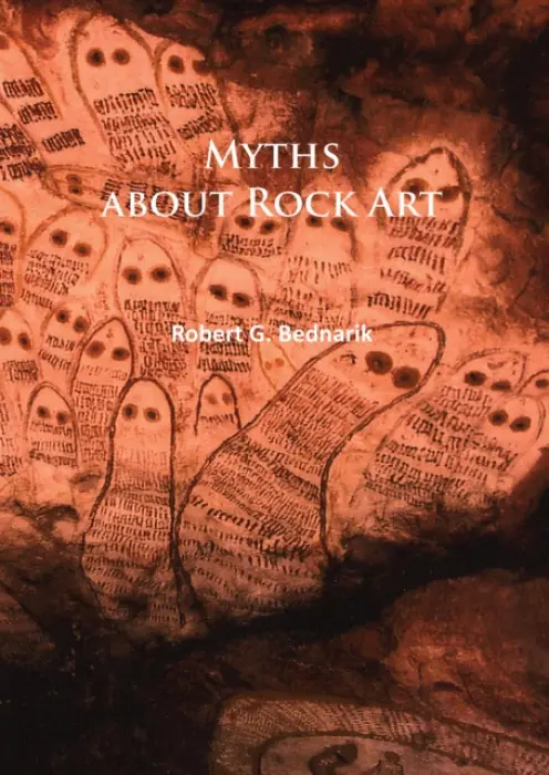 Myths about Rock Art - Bednarik, Robert G.