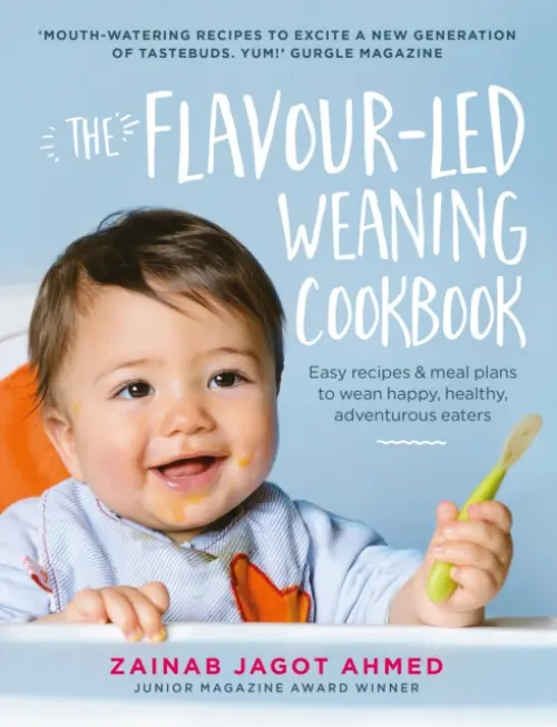 Flavour-led Weaning Cookbook - Jagot Ahmed, Zainab
