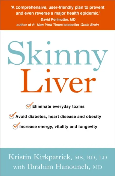 Skinny Liver - Kirkpatrick, Kristin a Hanouneh, Dr Ibrahim