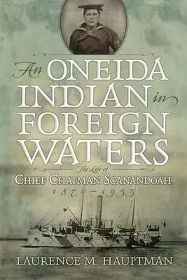 Oneida Indian in Foreign Waters - Hauptman, Laurence M.