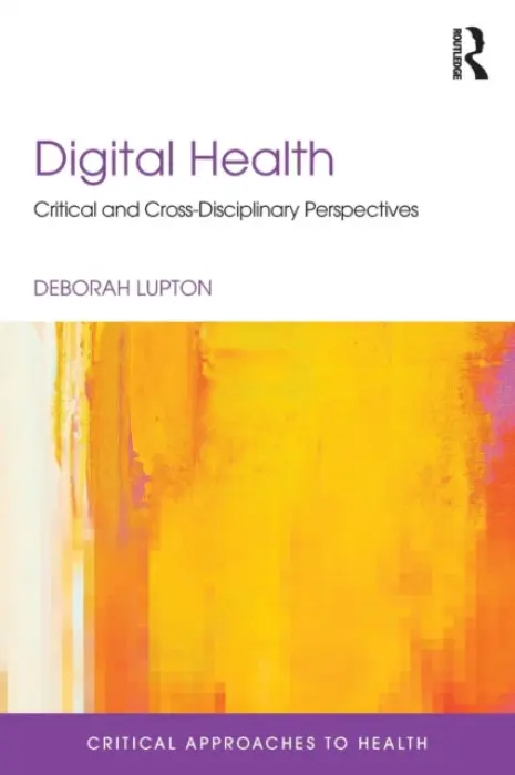 Digital Health - Lupton, Deborah (University of Canberra, Australia)