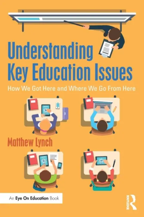 Understanding Key Education Issues - Lynch, Matthew