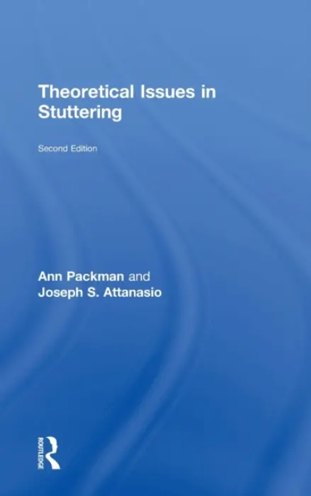 Theoretical Issues in Stuttering - Packman, Ann (University of Sydney, Australia) a Attanasio, Joseph S.