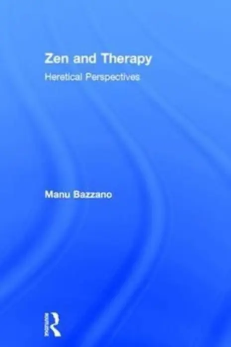 Zen and Therapy - Bazzano, Manu