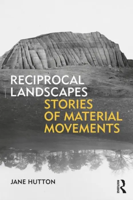 Reciprocal Landscapes - Hutton, Jane (University of Waterloo, Canada)