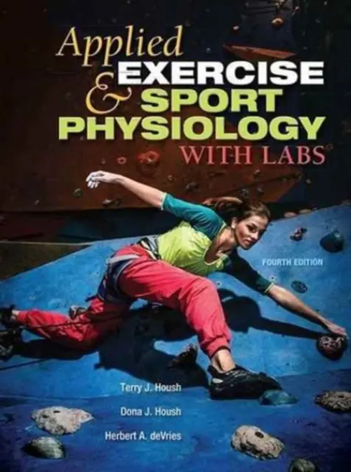 Applied Exercise and Sport Physiology, With Labs - Housh, Terry (University of Nebraska-Lincoln, USA) a Housh, Dona J. a deVries, Herbert A.