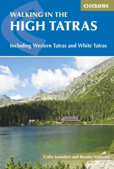 The High Tatras : Slovakia and Poland (Including the Western Tatras and White Tatras) - Renata Narozna, Colin Saunders