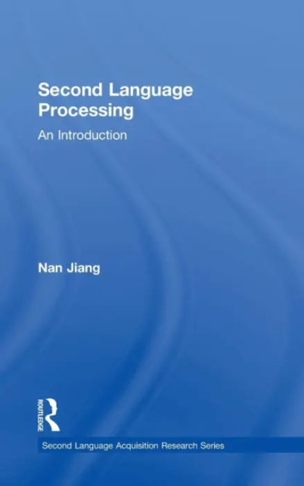 Second Language Processing - Jiang, Nan (University of Maryland, USA)