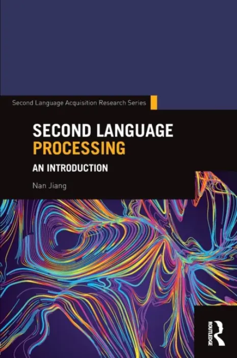 Second Language Processing - Jiang, Nan (University of Maryland, USA)