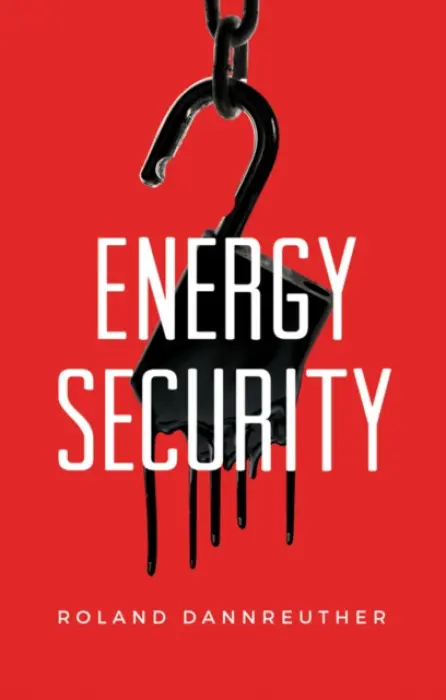 Energy Security - Dannreuther, Roland (Edinburgh University)