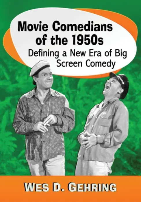 Movie Comedians of the 1950s - Gehring, Wes D.