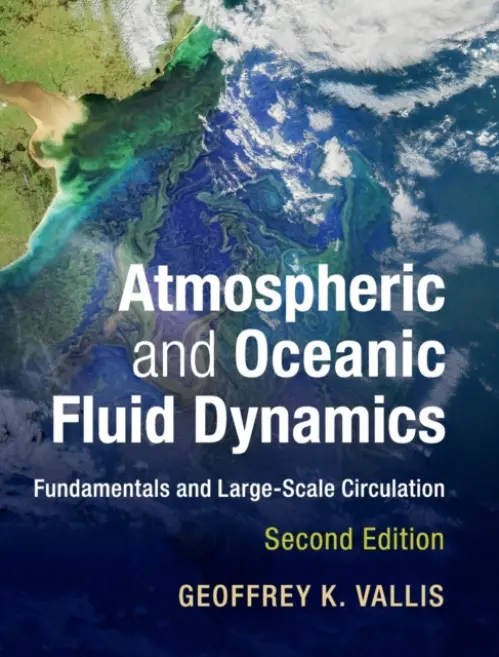 Atmospheric and Oceanic Fluid Dynamics - Vallis, Geoffrey K. (University of Exeter)