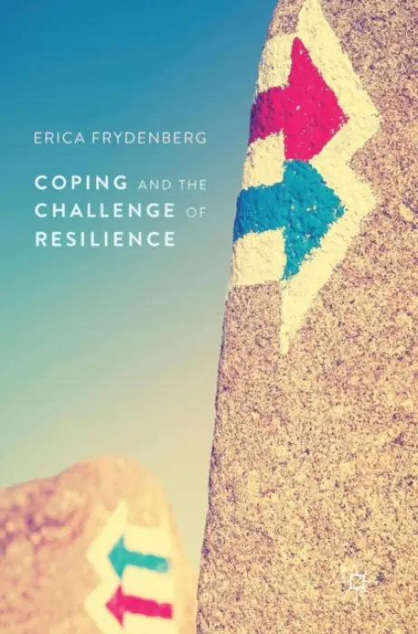 Coping and the Challenge of Resilience - Frydenberg, Erica
