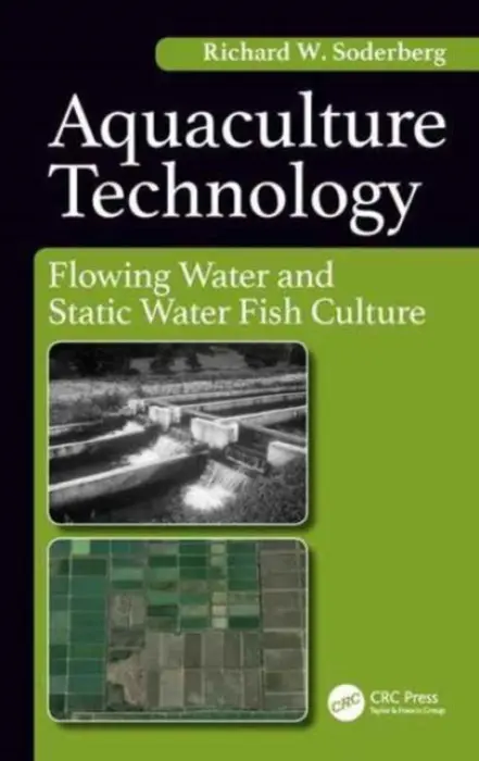 Aquaculture Technology - Soderberg W., Richard (Fisheries Program, Mansfield University, Mansfield, PA, USA)