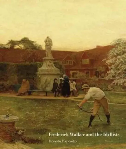 Frederick Walker and the Idyllists - Esposito, Donato