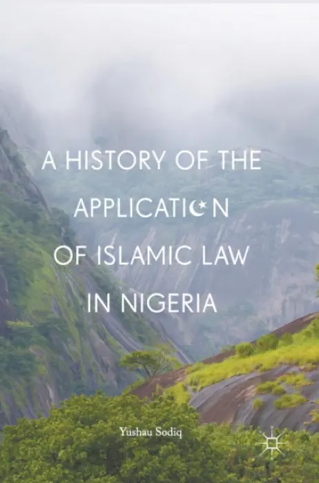 History of the Application of Islamic Law in Nigeria - Sodiq, Yushau