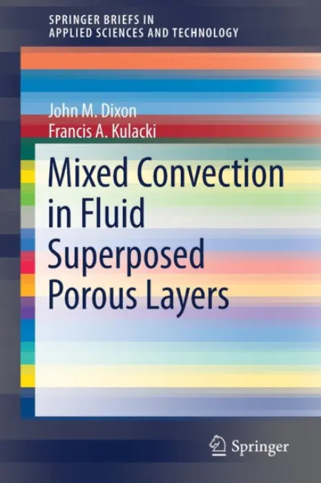Mixed Convection in Fluid Superposed Porous Layers - Dixon, John M. a Kulacki, Francis A.