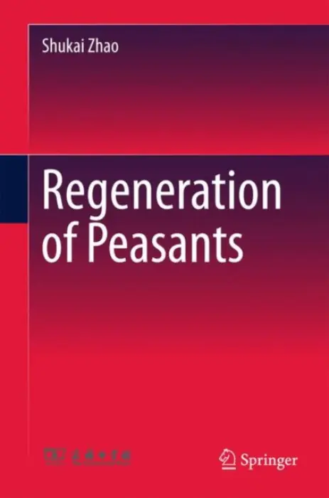 Regeneration of Peasants - Zhao, Shukai