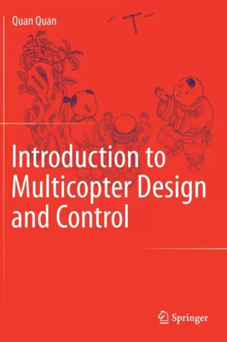 Introduction to Multicopter Design and Control - Quan, Quan