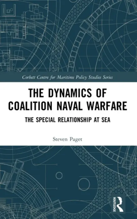 Dynamics of Coalition Naval Warfare - Paget, Steven (University of Portsmouth, UK)