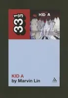 Radiohead's Kid A - Lin, Marvin
