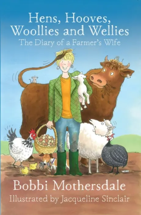 Hens, Hooves, Woollies and Wellies - Mothersdale, Bobbi