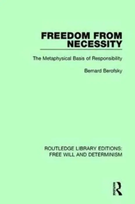 Freedom from Necessity - Berofsky, Bernard