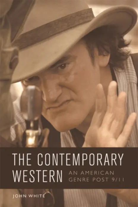 Contemporary Western - White, John (Senior Lecturer, Anglia Ruskin University)