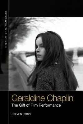 Geraldine Chaplin - Rybin, Steven (Associate Professor of Film Studies, Minnesota State University, Mankato)