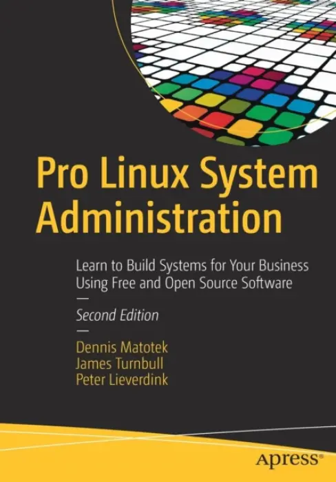 Pro Linux System Administration - Matotek, Dennis a Turnbull, James a Lieverdink, Peter