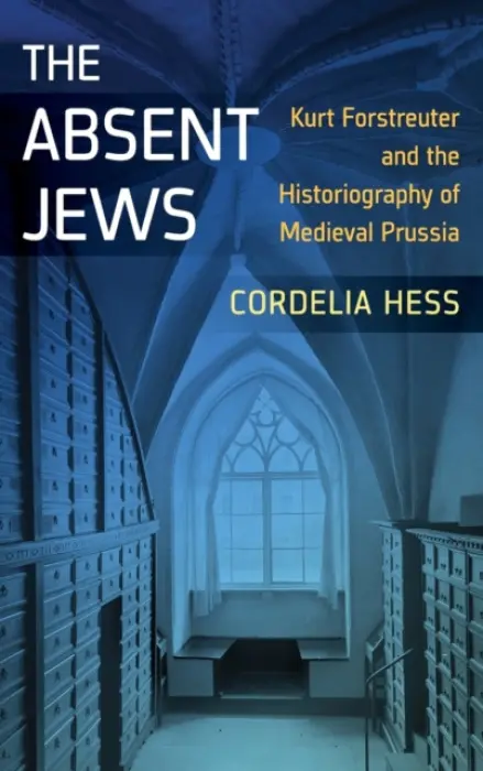 Absent Jews - Hess, Cordelia