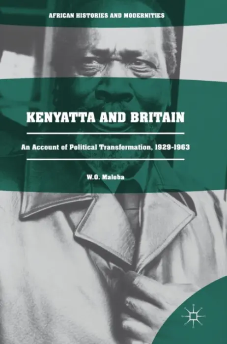 Kenyatta and Britain - Maloba, W. O.