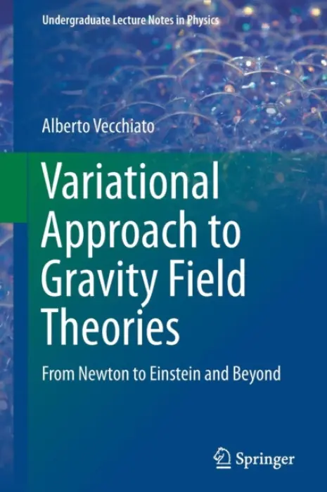 Variational Approach to Gravity Field Theories - Vecchiato, Alberto