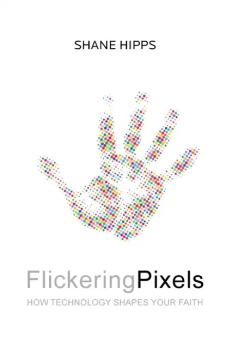 Flickering Pixels - Hipps, Shane
