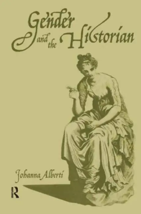 Gender and the Historian - Alberti, Johanna