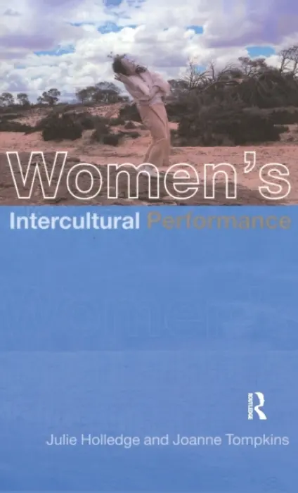 Women's Intercultural Performance - Holledge, Julie a Tompkins, Joanne