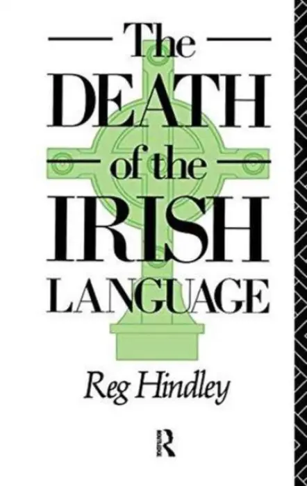 Death of the Irish Language - Hindley, Reg