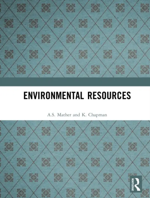 Environmental Resources - Mather, A.S. a Chapman, K.